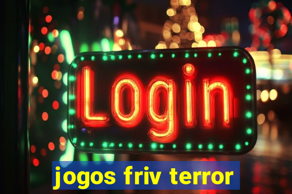 jogos friv terror